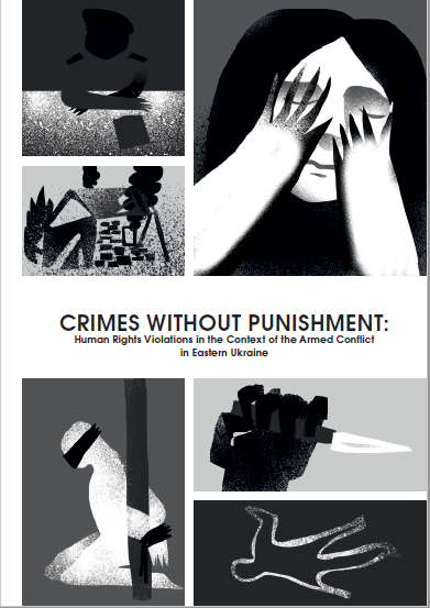 Crimes without Punishment: Human Rights Violations in the Context of the Armed Conflict in Eastern Ukraine